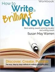 How to Write a Brilliant Novel Workbook