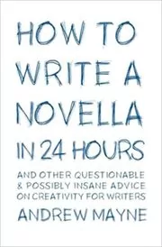 How to Write a Novella in 24 Hours