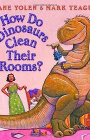 Book cover for "How Do Dinosaurs Clean Their Rooms?" by Jane Yolen