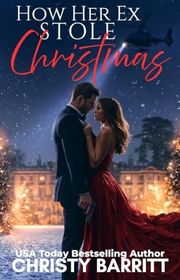 Book cover for "How Her Ex Stole Christmas" by Christy Barritt