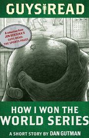 Book cover for "How I Won the World Series" by Dan Gutman