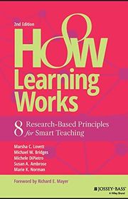 Book cover for "How Learning Works" by Marsha C. Lovett, Michael W. Bridges, Michele DiPietro, Susan A. Ambrose, Marie K. Norman