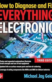 Book cover for "How to Diagnose and Fix Everything Electronic" by Michael Jay Geier