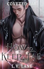 Book cover for "How to Keep a Fae" by LV Lane