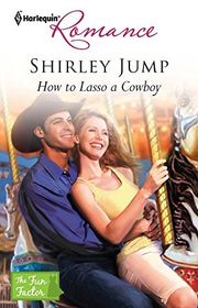 Book cover for "How to Lasso a Cowboy" by Shirley Jump