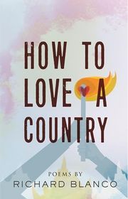 Book cover for "How to Love a Country" by Richard Blanco