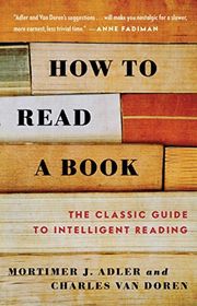 Book cover for "How to Read a Book: The Classic Guide to Intelligent Reading" by Mortimer J. Adler and Charles Van Doren