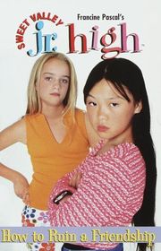 Book cover for "How to Ruin a Friendship" by Francine Pascal