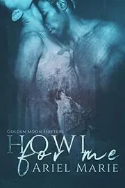 Howl For Me