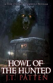 Book cover for "Howl of the Hunted" by JT Patten