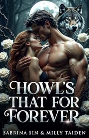 Book cover for "Howl's That For Forever" by Milly Taiden