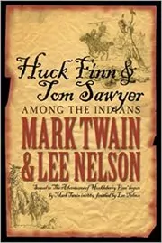 Huck Finn and Tom Sawyer Among the Indians