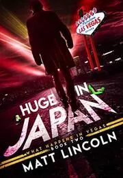 Book cover for "Huge in Japan" by Matt Lincoln