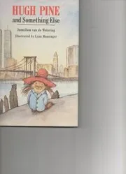 Hugh Pine and Something Else