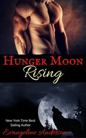 Book cover for "Hunger Moon Rising" by Evangeline Anderson