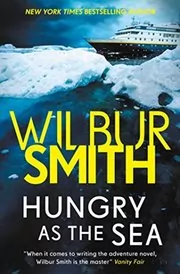 Book cover for "Hungry as the Sea" by Wilbur Smith