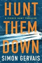 Book cover for "Hunt Them Down" by Simon Gervais