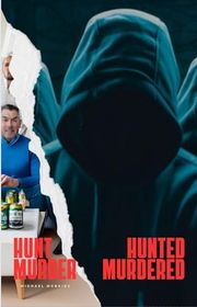 Book cover for "Hunt Hunted Murder Murdered"