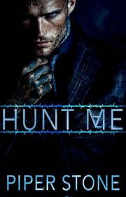 Book cover for "Hunt Me" by Piper Stone