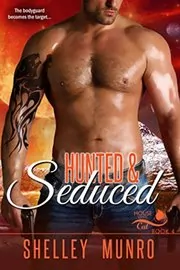 Hunted and Seduced