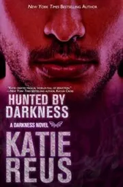 Book cover for "Hunted by Darkness" by Katie Reus