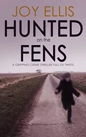 Book cover for "Hunted on the Fens" by Joy Ellis
