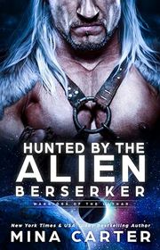 Book cover for "Hunted by the Alien Berserker" by Mina Carter