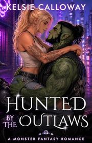 Book cover for "Hunted by the Outlaws" by Kelsie Calloway