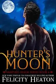 Book cover for "Hunter's Moon" by Felicity Heaton