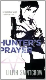 Book cover for "Hunter's Prayer" by Lilith Saintcrow