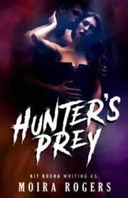 Book cover for "Hunter's Prey" by Kit Rocha