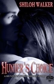 Book cover for "Hunter's Choice" by Shiloh Walker