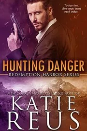 Book cover for "Hunting Danger" by Katie Reus