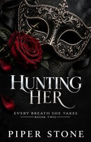 Book cover for "Hunting Her" by Piper Stone