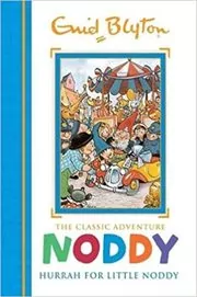 Book cover for "Hurrah for Little Noddy" by Enid Blyton