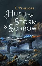 Book cover for "Hush of Storm & Sorrow" by L Penelope