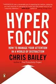 Book cover for "Hyperfocus" by Chris Bailey
