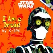 Book cover for "I Am a Droid: Episode I" by Marc Cerasini