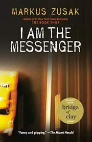 Book cover for "I Am the Messenger / The Messenger" by Markus Zusak