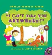 I Can't Take You Anywhere!