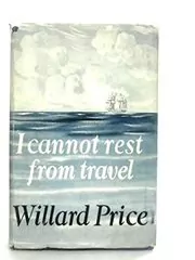 I Cannot Rest From Travel