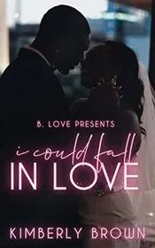 I Could Fall in Love