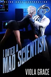 Book cover for "I Dated a Mad Scientist" by Viola Grace