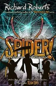 I Did Not Give That Spider Superhuman Intelligence!