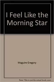 I Feel Like the Morning Star