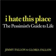 Book cover for "I Hate This Place"