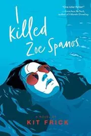 I Killed Zoe Spanos