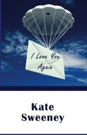 Book cover for "I Love You Again" by Kate Sweeney
