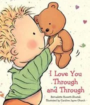 Book cover for "I Love You Through and Through" by Bernadette Rossetti Shustak