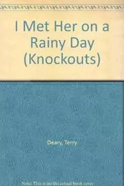 Book cover for "I Met Her on a Rainy Day" by Terry Deary